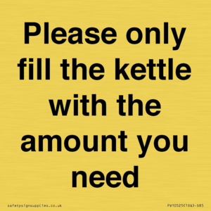 Please only fill the kettle with the amount you need